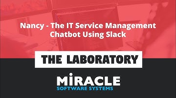Nancy - The IT Service Management Chatbot Using Slack | The Laboratory