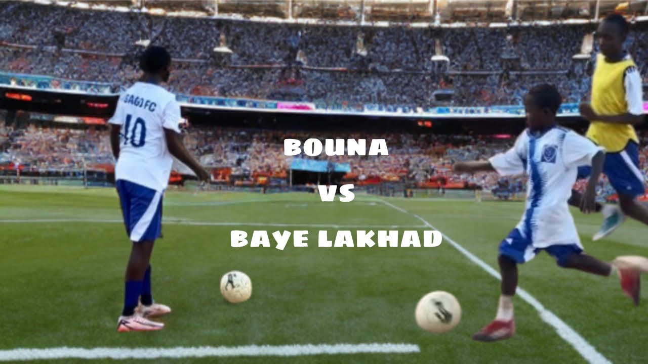 Baye lakhat et bouna  sago fc