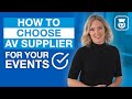 How to choose av supplier for your events