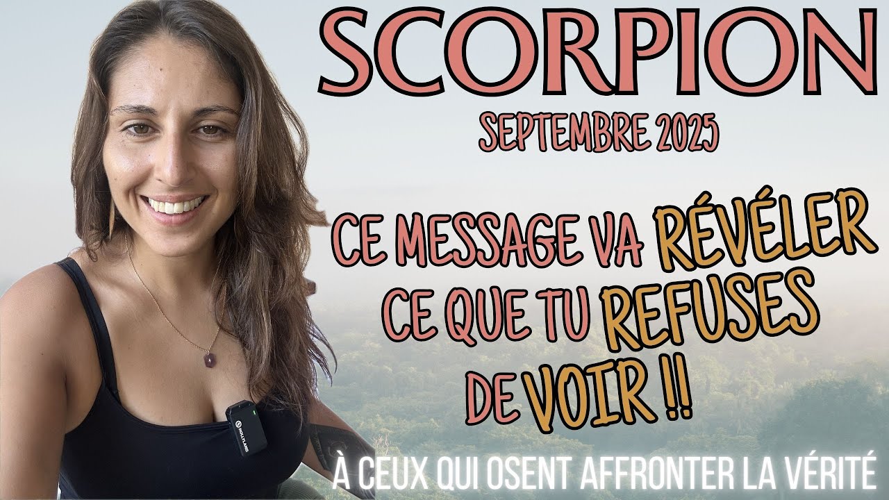 SCORPION ♏ SEPTEMBRE 2025 — Ce message va révéler ce que tu refuses de voir !!