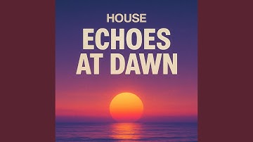 Echoes at Dawn