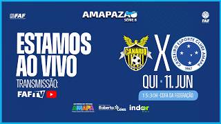 CANÁRIO X CRUZEIRO | AMAPAZÃO SÉRIE B /2026 | AO VIVO COM IMAGEM