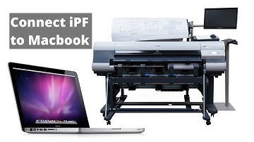 How To Connect Your Canon iPF Wide-Format to Macbook/Mac