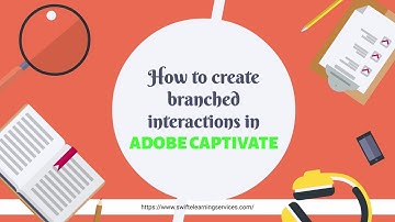 Creating Branching Interactions in the Newest Adobe Captivate