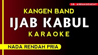 KANGEN BAND - IJAB KABUL (Karaoke Nada Rendah Pria)