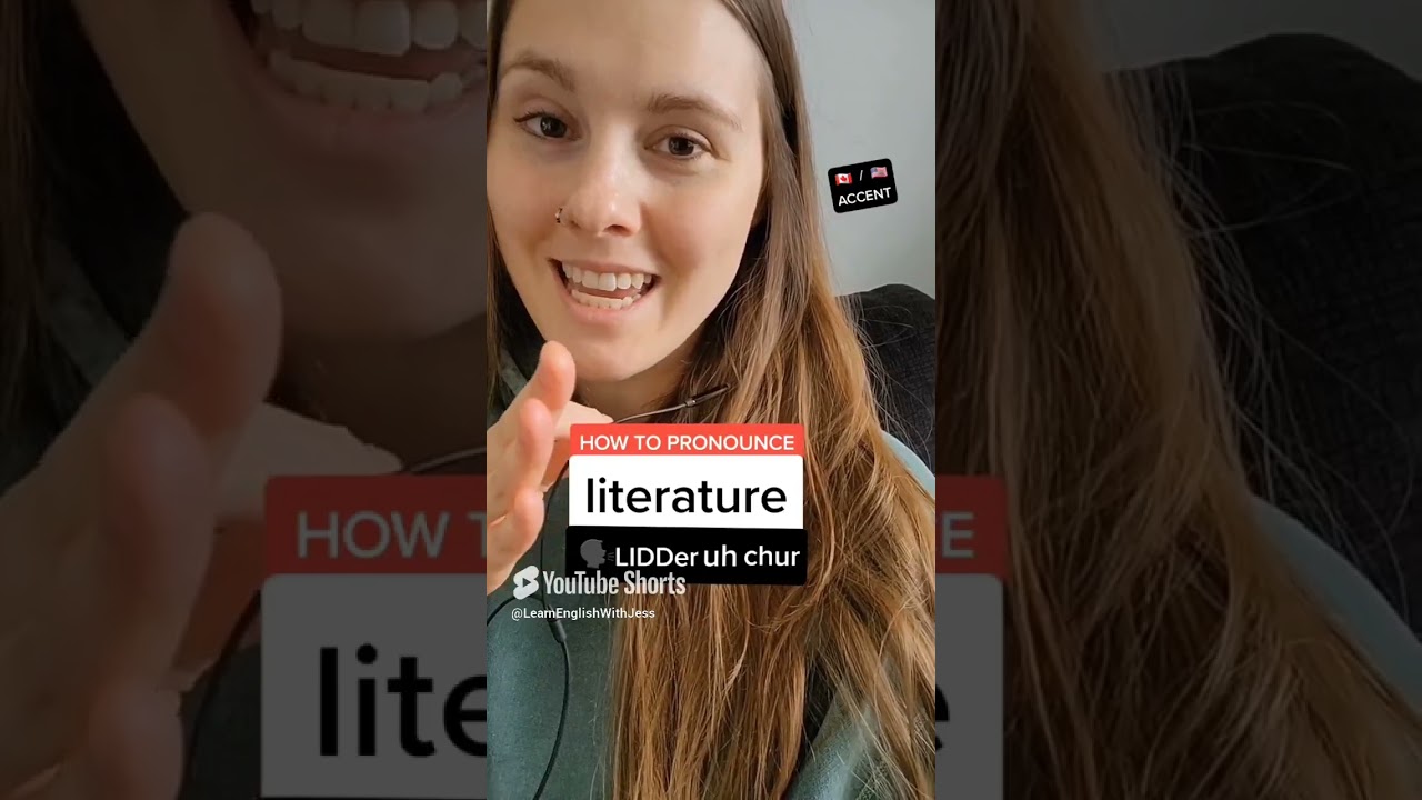HOW TO PRONOUNCE "LITERATURE" with an American (or Canadian) Accent (comment prononcer) // ESL HELP