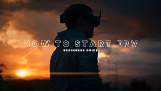 HOW TO START FPV - Beginners Guide | 2024 Edition