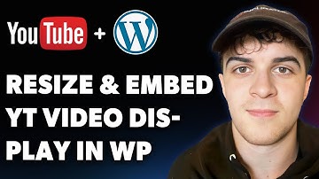 How to Resize and Embed Your Youtube Video Display in Wordpress (Full 2025 Guide)