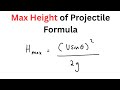 Max Height of Projectile Formula | Physics |