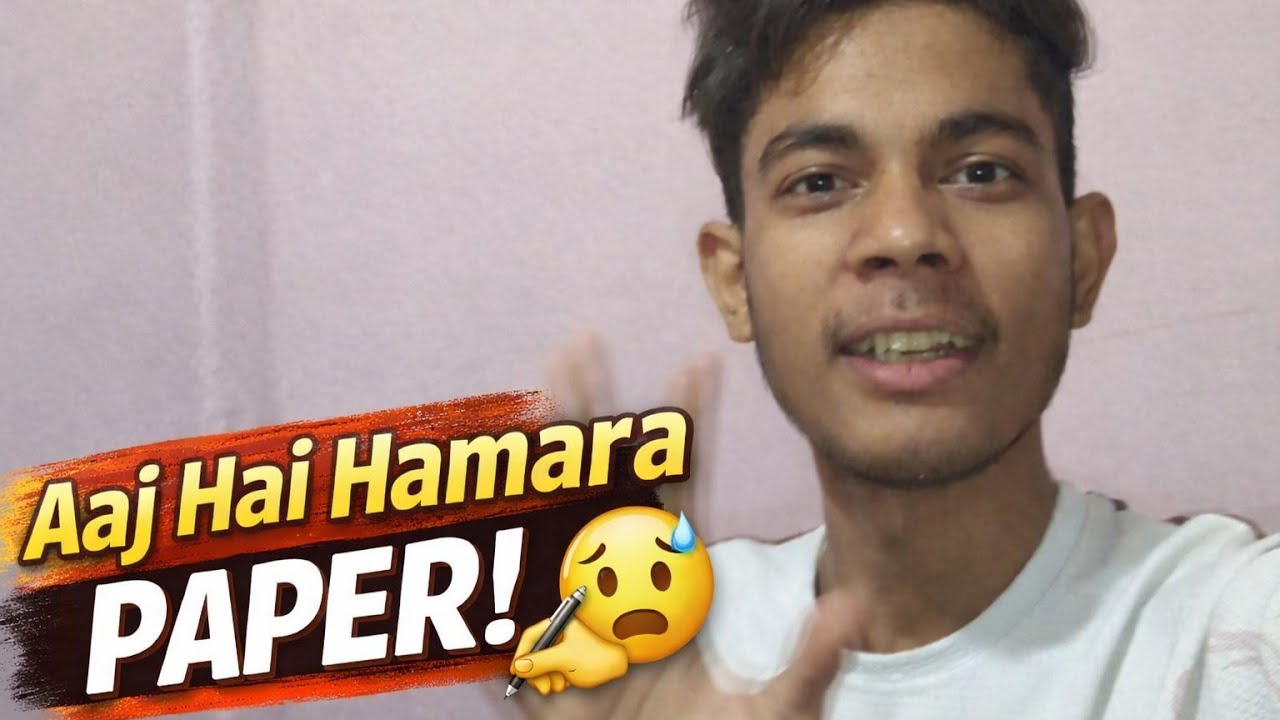 आज था हमारा पेप्पर || Aaj Hai Hamara Paper 😰✍️ || Exam Day
