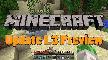 Minecraft 1.3 Update Preview: Silk Touch on Ice is BACK and MORE!