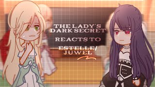 the lady's dark secret reacts to estelle/juwell || 1/1 ||