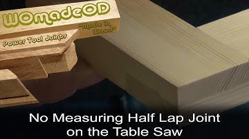 Half Lap - Easy & Accurate Table Saw Method