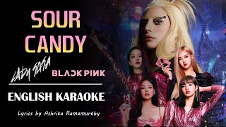 Lady Gaga, BLACKPINK - SOUR CANDY - ENGLISH KARAOKE