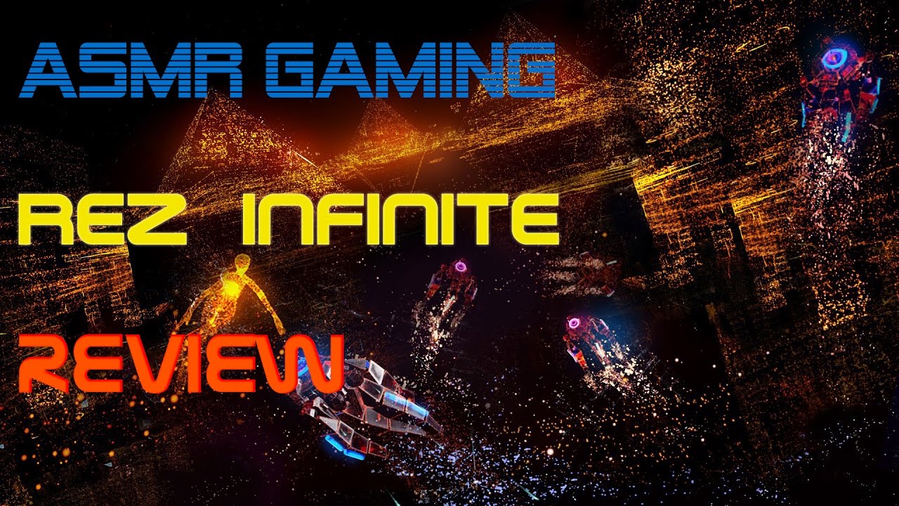 ASMR Gaming Review | Rez Infinite for PlayStation 4 (Normal Spoken) PS4 | PS VR | PC