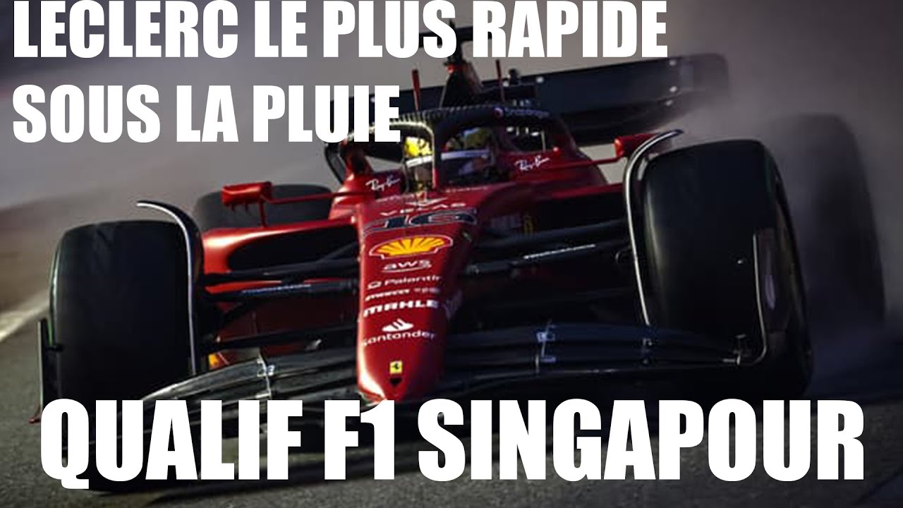 Résumé des qualifications du Grand Prix de Singapour F1 2022 : Leclerc ...