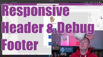 Power Apps Responsive Header and Footer Components + Debugging