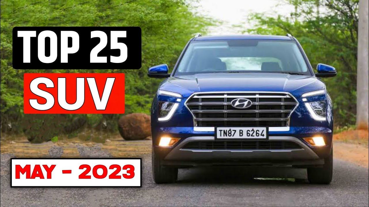Top 25 Selling SUV May 2023 | SUV Car In india 2023