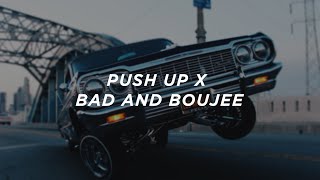 Push Up x Bad And Boujee Mashup chords