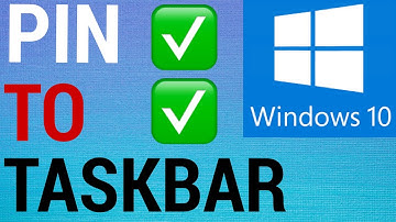 How To Pin To TaskBar on Windows 10