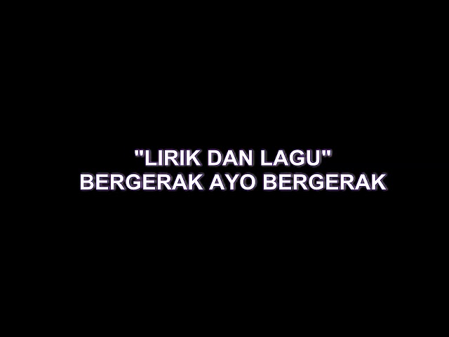 LIRIK DAN LAGU BERGERAK AYO BERGERAK [SENAM NANGUN SAT KERTHI LOKA BALI] (2SET) class=