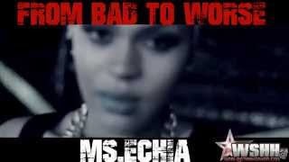 Ms. Echia - From Bad to Worse promo  Directed by M.U.G.S.Y