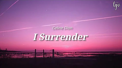 Céline Dion - I Surrender [Lyrics]