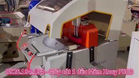 Máy Cắt 1 Đầu Mâm Xoay F500