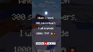 300 Subscribers = 1000x TNT Explosion 💣 ARE YOU READY?  😱💥