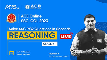 SSC CGL-2023 Reasoning: Tips to Solve Questions Quickly with Rajesh Sir | C- 11 | ACE Online