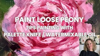 How to Paint A Loose Peony in Water Mixable Oil