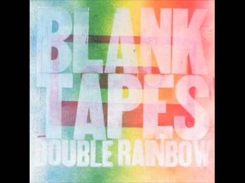 Watch double rainbow by THE BLANK TAPES on YouTube Watch double rainbow by THE BLANK TAPES on YouTube