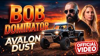 Bob Dominator - Avalon Dust [Official Music Video]