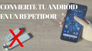 Como convertir tu Smartphone Android en un Adaptador/ Repetidor WIFI