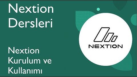 Nextion Kurulum ve Kullanımı - Adım Adım Nextion Dersleri