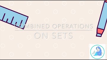 COMBINED OPERATIONS ON SETS