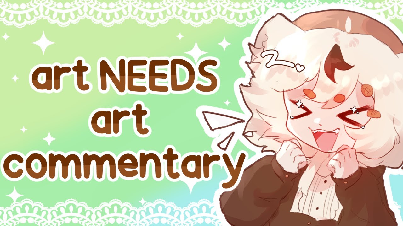 ART COMMENTARY IS NEEDED FOR ART | Speedpaint Commentary - YouTube