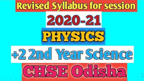 PHYSICS SYLLABUS+2 2ND YEAR SCIENCE CHSE ODISHA