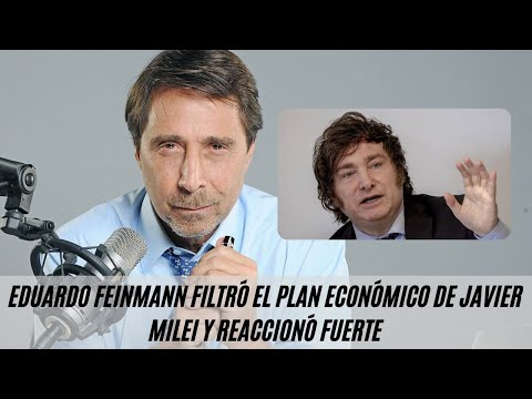 Eduardo Feinmann filtró el plan económico de Javier Milei y reaccionó fuerte: “Son drásticas”