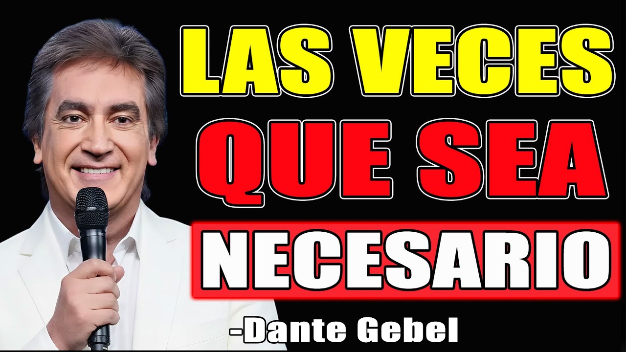 VUELVE A EMPEZAR! LAS VECES QUE SEA NECESARIO - Dante Gebel Predicas 2025