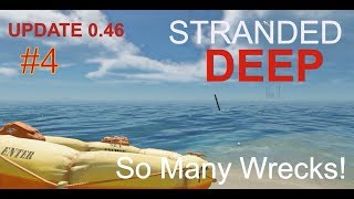 Stranded Deep 0.46 Ep 4 Leather, Cloth & So Many Wrecks!