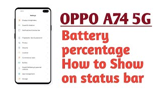OPPO A74 5G , Battery percentage How to Show on status Bar screenshot 2