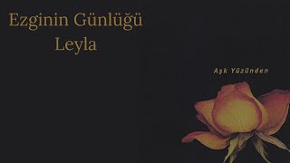 Ezginin Günlüğü - Leyla