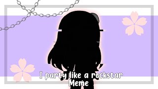 I party like a rockstar Meme || Gacha Club || MCYT || Meme || I be simpin’ ||