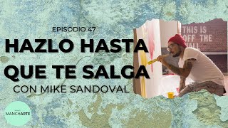 Hazlo hasta que te salga | Ilustración profesional | Mike Sandoval