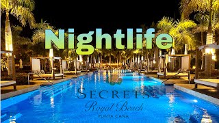 Nightlife at Secrets Royal Beach | Luxury All Inclusive Hotel | Punta Cana