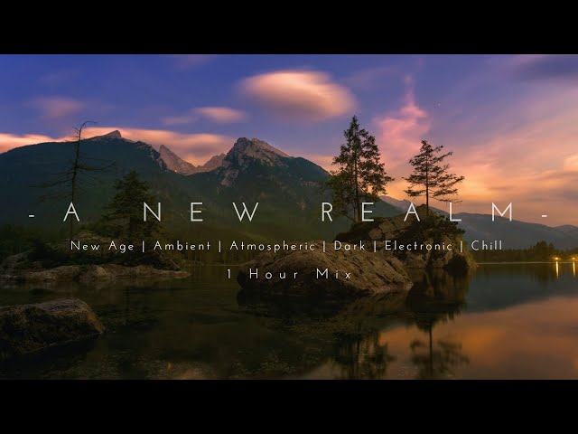A New Realm | Beautiful | New Age Chill Music 2023 Mix #newagechillmusic2023 #chilloutmusic #chill class=