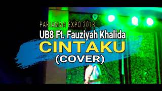 Cintaku - @ub8_official feat. Fauziyah Khalida (Rising Star)