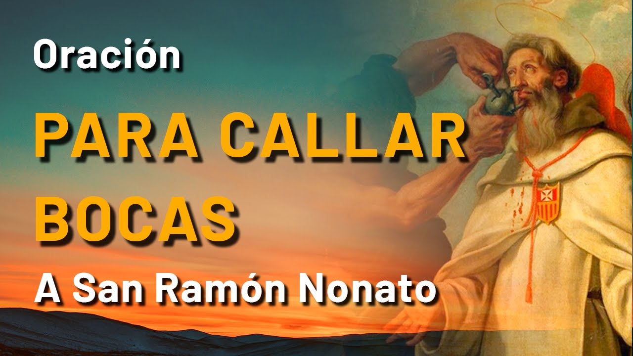 🟠Oración a SAN RAMON NONATO para CALLAR BOCAS Y MALAS LENGUAS 🙏🙌 Cadena de Oración YouTube 🟠Oración a SAN RAMON NONATO para CALLAR BOCAS Y MALAS LENGUAS 🙏🙌 Cadena de Oración YouTube