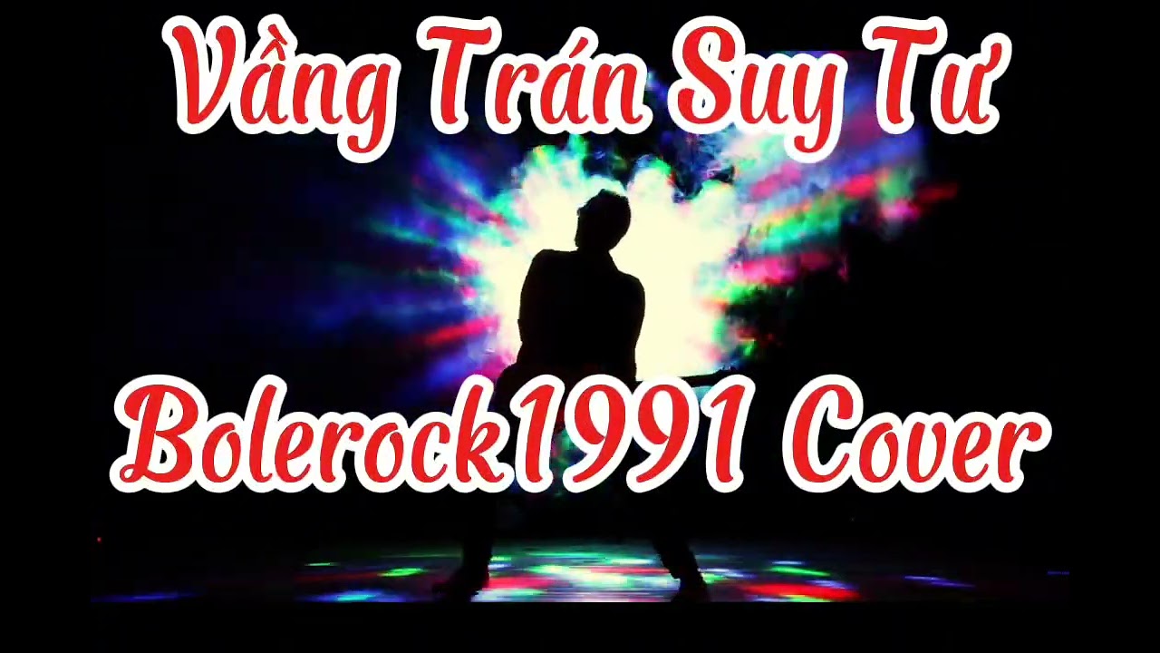 VẦNG TRÁN SUY TƯ | Metal Rock Cover | Bolerock.1991